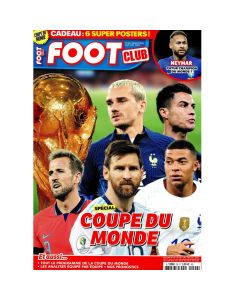 Magazine FOOT CLUB: Spécial Coupe du monde + Cadeau: 6 Super posters Numéro 29