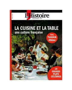 Magazine L'HISTOIRE La cuisine et la table, une culture française Numéro 97