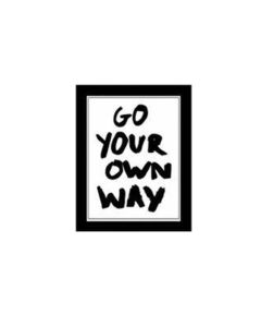 Tableau De Décoration Typographique Go Your Own Way 18 X 24 cm