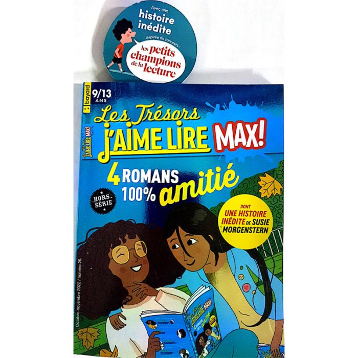 Magazine LES TRESORS DE J'AIME LIRE MAX: 4 Romans 100% Amitié hors-série  Numéro 26