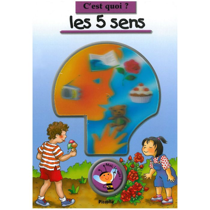 Livre C'est quoi ? les 5 sens