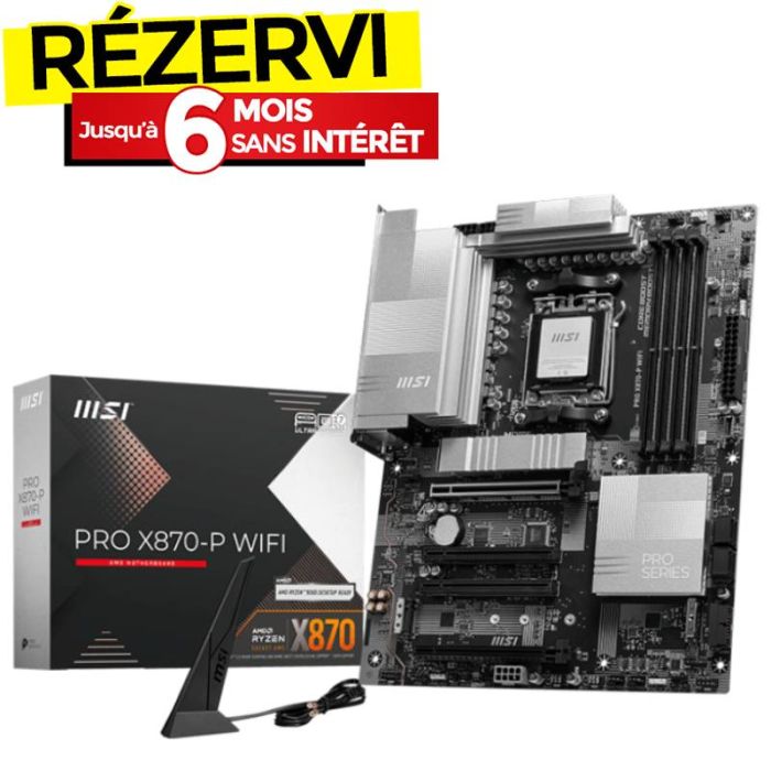 Carte Mère MSI PRO X870-P WIFI (911-7E47-010)