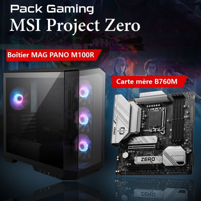 Pack Gaming MSI PROJECT ZERO Boîtier MAG PANO M100R & carte mère B760M - Noir